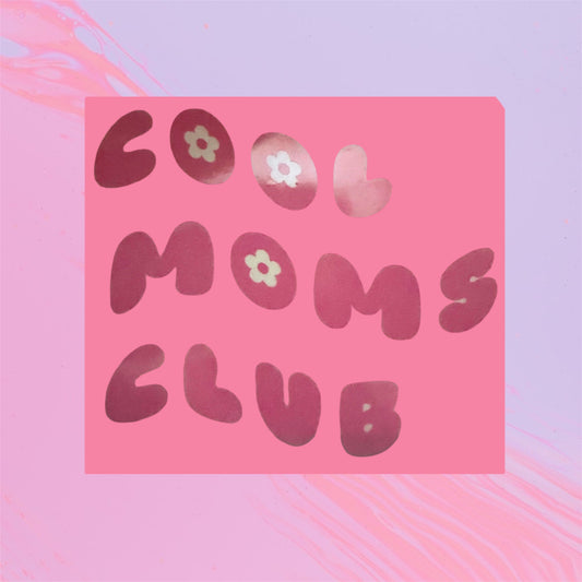 Vinyl Sticker - Cool moms club